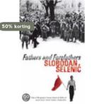 Fathers and Forefathers 9781843430186 Slobodan Selenic, Verzenden, Zo goed als nieuw, Slobodan Selenic