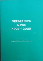 Srebrenica & Pax 1995 - 2020 9789492487506 Chris Keulemans, Verzenden, Zo goed als nieuw, Chris Keulemans