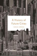 History Of Future Cities 9780393078121 Daniel Brook, Gelezen, Daniel Brook, Daniel A. Brook, Verzenden