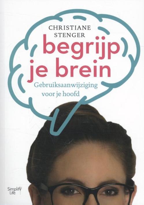 Begrijp je brein 9789462500945 Christiane Stenger, Boeken, Psychologie, Gelezen, Verzenden