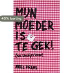 Mijn Moeder Is Te Gek 9789058040497 Neel Frens, Boeken, Hobby en Vrije tijd, Verzenden, Zo goed als nieuw, Neel Frens