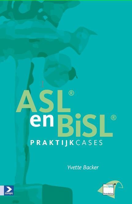 ASL en BiSL praktijkcases 9789462451117 Yvette Backer, Boeken, Informatica en Computer, Zo goed als nieuw, Verzenden