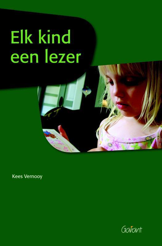 Elk kind een lezer 9789044129304 Kees Vernooy, Boeken, Studieboeken en Cursussen, Gelezen, Verzenden