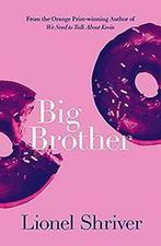 Big Brother 9780007271108 Lionel Shriver, Verzenden, Gelezen, Lionel Shriver