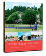 Rondje Haarlemmermeer 9789077842928 Bart Boele, Boeken, Verzenden, Zo goed als nieuw, Bart Boele