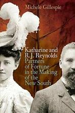 Katharine and R. J. Reynolds: Partners of Fortu, Gillespie,, Verzenden, Zo goed als nieuw, Gillespie, Michele