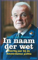 In naam der wet 9789046802915 Joop van Riessen, Boeken, Gelezen, Joop van Riessen, Joop van Riessen, Verzenden