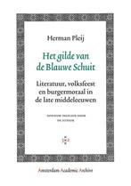 Het gilde van de Blauwe Schuit / Amsterdam Academic Archive, Boeken, Verzenden, Gelezen, Herman Pleij