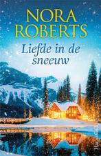 Liefde in de sneeuw 9789402713817 Nora Roberts, Boeken, Overige Boeken, Gelezen, Nora Roberts, Verzenden