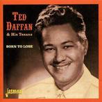 cd - Ted Daffan &amp; His Texans - Born To Lose, Verzenden, Zo goed als nieuw