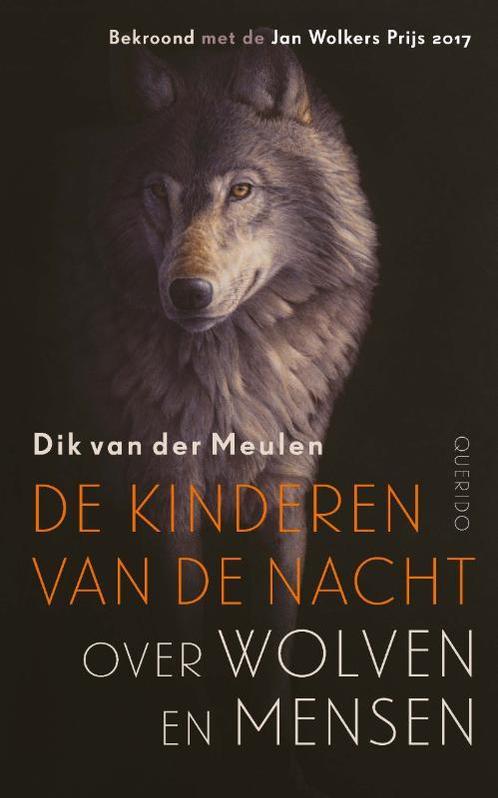 De kinderen van de nacht 9789021409429 Dik van der Meulen, Boeken, Literatuur, Gelezen, Verzenden
