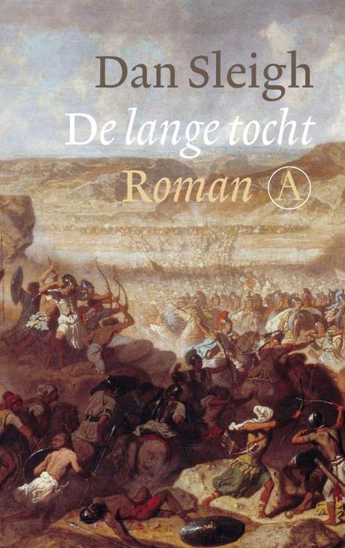 De lange tocht 9789025369170 Dan Sleigh, Boeken, Romans, Gelezen, Verzenden