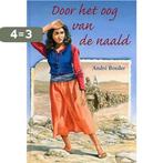 Door het oog van de naald 9789033117633 André Boeder, Boeken, Verzenden, Gelezen, André Boeder