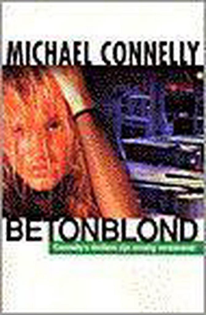 Betonblond / Harry Bosch Serie / 3 9789022527672, Boeken, Thrillers, Gelezen, Verzenden