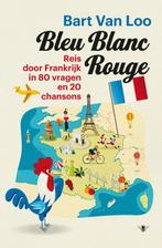 Bleu blanc rouge 9789085424987 Bart Van Loo, Boeken, Verzenden, Zo goed als nieuw, Bart Van Loo