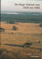 De Hoge Veluwe van 1935 tot 1950 / Hoge veluwe-reeks / 4, Verzenden, Zo goed als nieuw, P.B. Hofman
