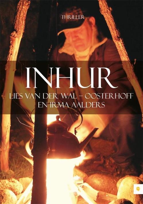 Inhur 9789048417285 Lies van der Wal-Oosterhoff, Boeken, Thrillers, Gelezen, Verzenden