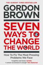 Seven Ways to Change the World 9781398503632 Gordon Brown, Verzenden, Gelezen, Gordon Brown