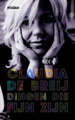 Dingen die fijn zijn 9789046806913 Claudia de Breij, Verzenden, Gelezen, Claudia de Breij
