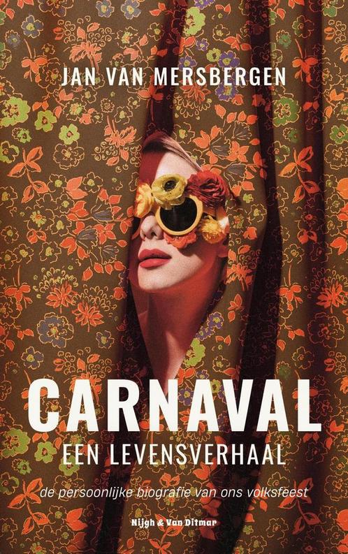 Carnaval, een levensverhaal 9789038808222 Jan van Mersbergen, Boeken, Overige Boeken, Gelezen, Verzenden