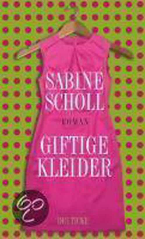 Giftige Kleider 9783552061170 Sabine Scholl, Boeken, Overige Boeken, Gelezen, Verzenden