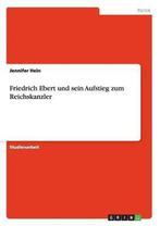 9783656838616 Friedrich Ebert und sein Aufstieg zum Reich..., Boeken, Verzenden, Nieuw, Jennifer Hein