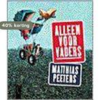 Alleen Voor Vaders 9789029525244 Peeters, Verzenden, Zo goed als nieuw, Peeters