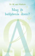 Mag ik belijdenis doen? 9789462780002 W. van Vlastuin, Verzenden, Gelezen, W. van Vlastuin