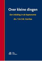 Over kleine dingen 9789036812689 T.A.C.M. Gerritse, Boeken, Verzenden, Gelezen, T.A.C.M. Gerritse