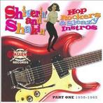 cd - Various - Shiverin And Shakin. Hop Rockers &amp; S..., Verzenden, Zo goed als nieuw