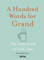 A Hundred Words for Grand 9781788494380 Kunak Mcgann, Verzenden, Zo goed als nieuw, Kunak Mcgann