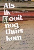 ALS IK OOIT NOG THUIS KOM 9789085960645 R DIJKSMAN, Boeken, Oorlog en Militair, Verzenden, Gelezen, R DIJKSMAN