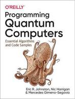 9781492039686 Programming Quantum Computers Essential Alg..., Nieuw, Mercedes Gimeno-Segovia, Verzenden