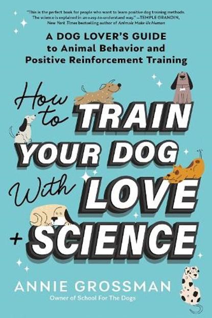 How to Train Your Dog with Love + Science | 9781728272795 |, Boeken, Hobby en Vrije tijd, Zo goed als nieuw