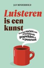 9789043544337 Luisteren is een kunst J. Minderhoud, Boeken, Verzenden, Nieuw, J. Minderhoud