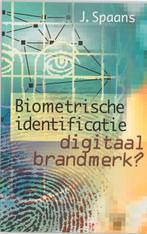Biometrische identificatie digitaal brandmerk? 9789075953091, Gelezen, Jaap Spaans, Verzenden