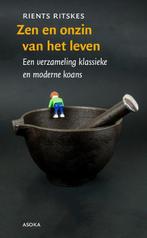 Zen en onzin van het leven 9789056704018 Rients Ritskes, Boeken, Verzenden, Zo goed als nieuw, Rients Ritskes