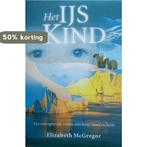 Het IJskind 9789051084559 Elizabeth Mcgregor, Verzenden, Gelezen, Elizabeth Mcgregor