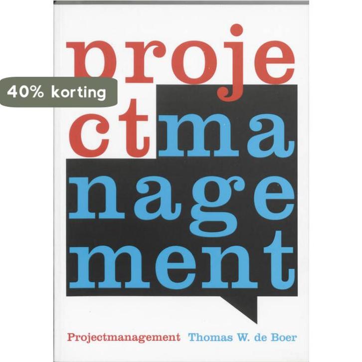 Projectmanagement 9789043009270 T.W. de Boer, Boeken, Schoolboeken, Zo goed als nieuw, Verzenden