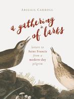 Gathering of Larks 9780802874450 Abigail Carroll, Boeken, Verzenden, Gelezen, Abigail Carroll