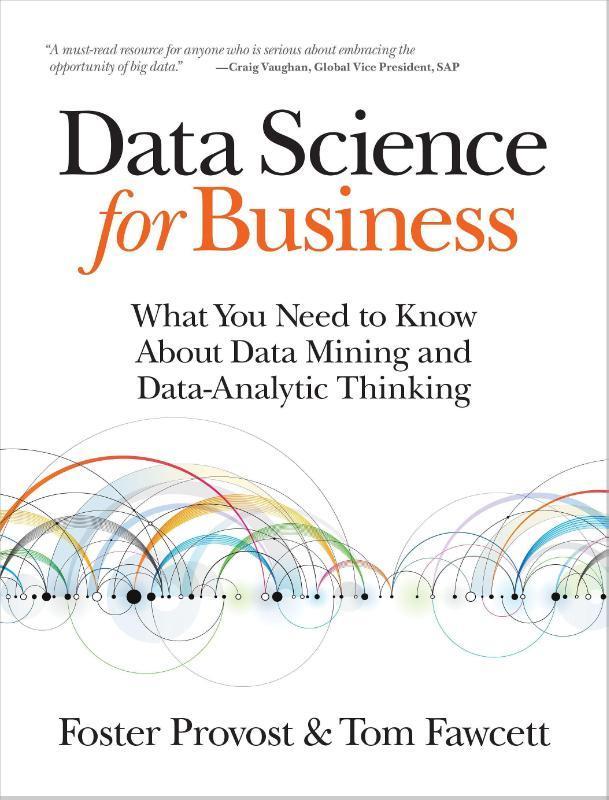 Data Science for Business 9781449361327, Boeken, Studieboeken en Cursussen, Zo goed als nieuw, Verzenden