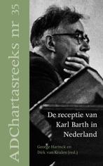 De receptie van Karl Barth in Nederland / Ad Chartas-reeks /, Verzenden, Gelezen, Dirk van Keulen