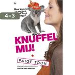 Knuffel mij! 9789044334425 Paige Toon, Boeken, Verzenden, Zo goed als nieuw, Paige Toon