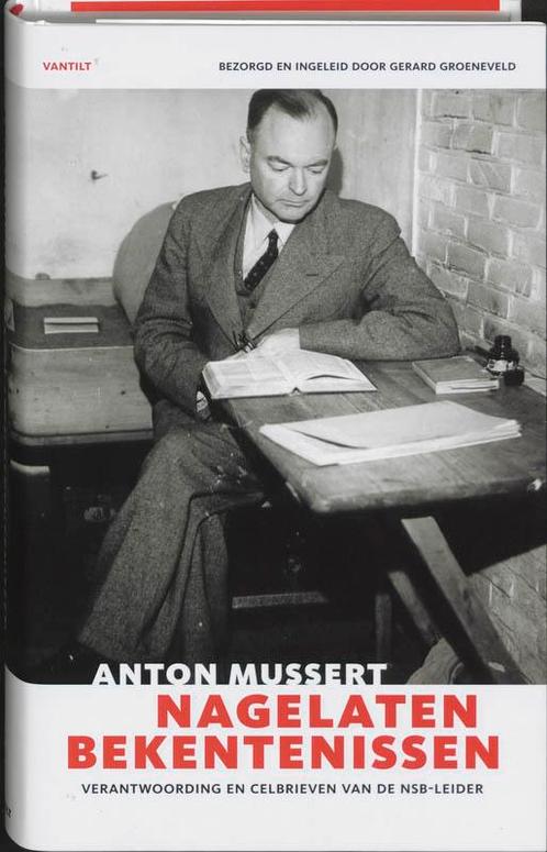 Nagelaten bekentenissen 9789077503386 A. Mussert, Boeken, Oorlog en Militair, Gelezen, Verzenden