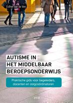 Autisme in het middelbaar beroepsonderwijs 9789491806346, Verzenden, Zo goed als nieuw