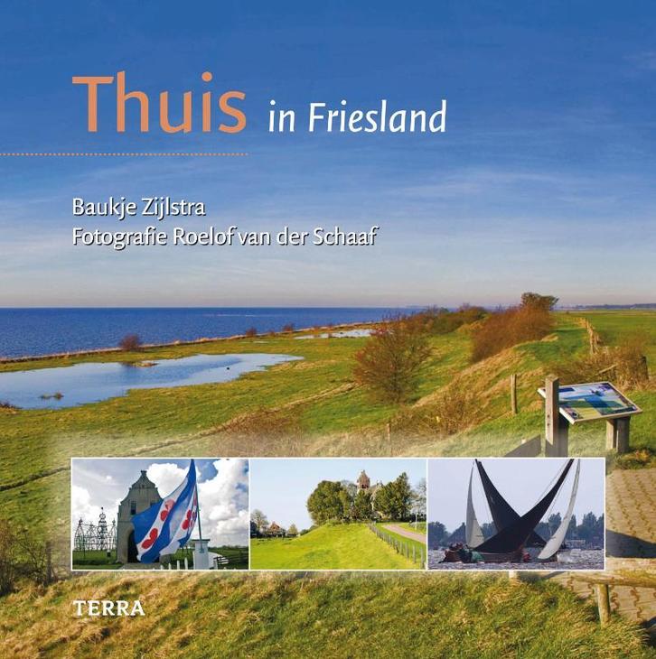 Friesland / Thuis in 9789058978516 B. Zijlstra, Boeken, Geschiedenis | Stad en Regio, Zo goed als nieuw, Verzenden