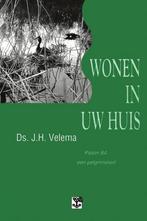 WONEN IN UW HUIS 9789050304153 J.H. Velema, Boeken, Verzenden, Gelezen, J.H. Velema