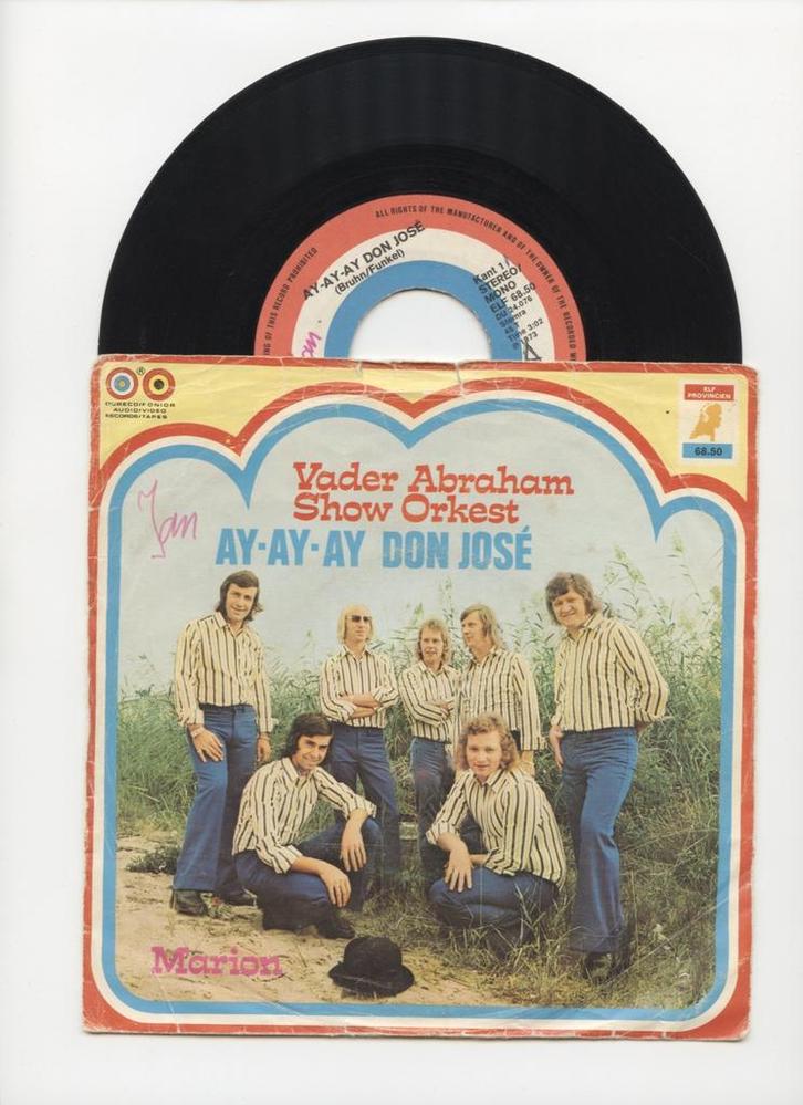 Vader Abraham Show Orkest – Ay-Ay-Ay Don José / Marion (1-7, Cd's en Dvd's, Vinyl Singles, Ophalen of Verzenden