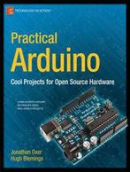 Practical Arduino: cool projects for open source hardware by, Boeken, Gelezen, Hugh Blemings, Jonathan Oxer, Verzenden