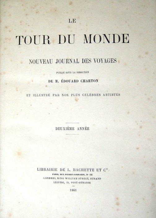 Édouard Charton - Le Tour du Monde - 1861-1866, Antiek en Kunst, Antiek | Boeken en Bijbels